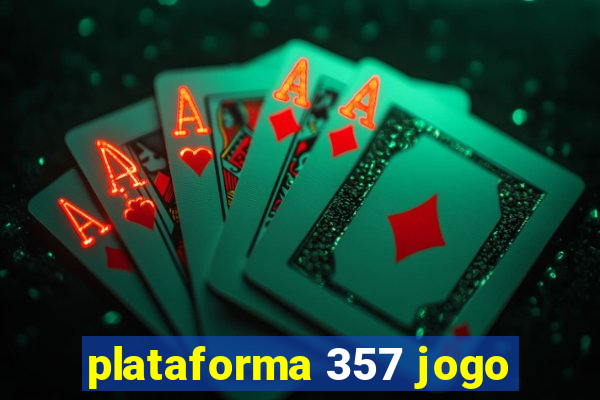 plataforma 357 jogo